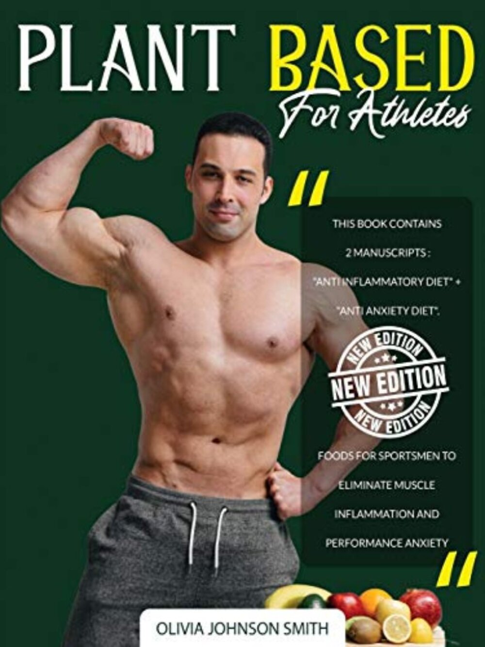 Plant Based for Athletes: This Book Contains 2 Manuscripts: "Anti Inflammatory